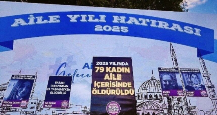 Aile Bakanlığı’nın ‘Aile Yılı’ panosu kadınları ayağa kaldırdı