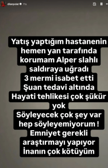 Dilan Polat'ın koruması 7 kurşunla vuruldu!
