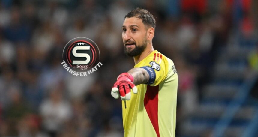 Galatasaray’da hedef Gianluigi Donnarumma