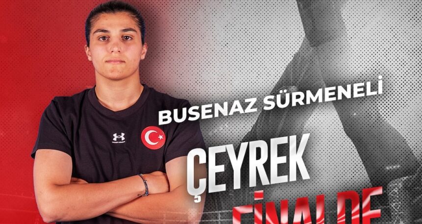 Busenaz Sürmeneli çeyrek finalde