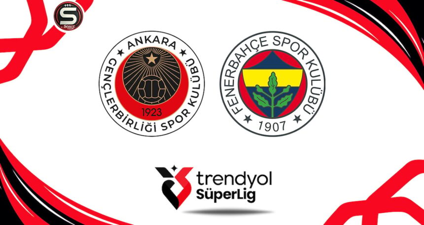 Gençlerbirliği-Fenerbahçe maçı canlı yayın (Süper Lig 4. hafta)