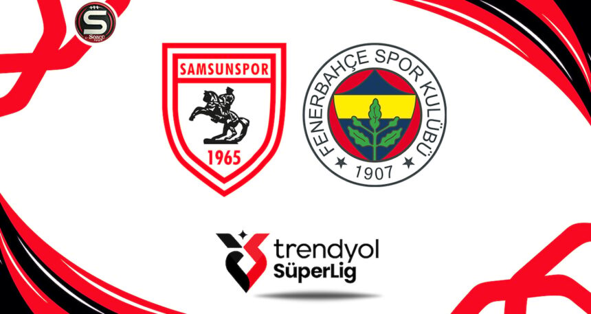 Samsunspor-Fenerbahçe maçı canlı yayın (Süper Lig 8. hafta)